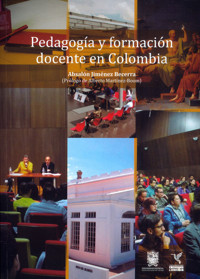 Pedagogía y formación docente en Colombia - Absalón Jiménez Becerra - ebook
