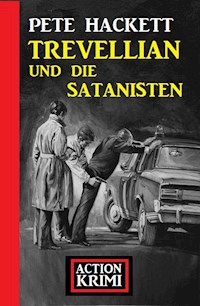 Trevellian und die Satanisten: Action Krimi - Pete Hackett - ebook