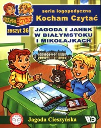 Kocham Czytać Zeszyt 36 Jagoda i Janek w Białymstoku i Mikołajkach - Cieszyńska Jagoda - książka