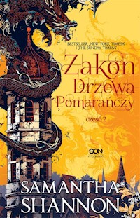 Zakon Drzewa Pomarańczy. Część 2 - Samantha Shannon - ebook