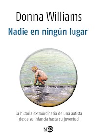 Nadie en ningún lugar - Donna Williams - ebook