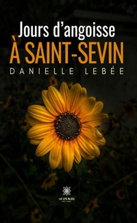 Jours d’angoisse à Saint-Sevin - Danielle Lebée - ebook