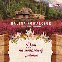 Dom na wrzosowej polanie - Kowalczuk Halina - ebook + audiobook + książka