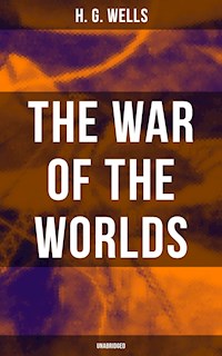 The War of The Worlds (Unabridged) - H G Wells - ebook