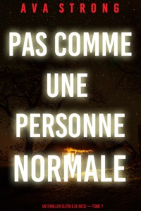 Pas comme une personne normale (Un thriller du FBI Ilse Beck — tome 7) - Ava Strong - ebook