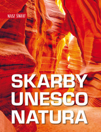 Nasz świat. Skarby UNESCO. Natura - Karolczuk Monika - książka
