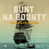 Bunt na Bounty. Historia prawdziwa - Caroline Alexander - ebook + audiobook