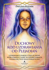 Duchowy kod uzdrawiania od Plejadian - Klemm Pavlina - ebook + książka