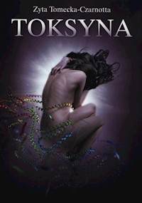 Toksyna - Tomecka-Czarnotta Zyta - książka