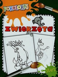 Zwierzęta Pokoloruj - zbiorowa praca - książka