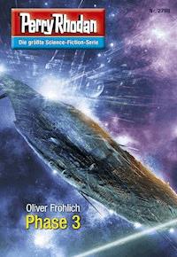 Perry Rhodan 2798: Phase 3 - Oliver Fröhlich - ebook