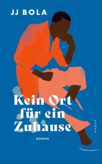 Kein Ort für ein Zuhause - JJ Bola - ebook