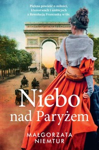 Niebo nad Paryżem - Niemtur Małgorzata - ebook + audiobook + książka