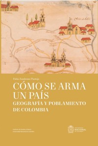 Cómo se arma un país - Fabio Zambrano Pantoja - ebook