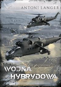 Wojna hybrydowa - Antoni Langer - ebook + książka