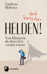 Und hinterher Helden - Andreas Malessa - ebook