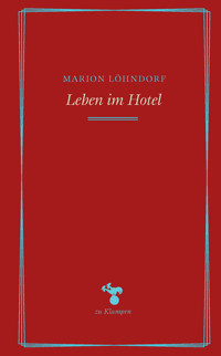 Leben im Hotel - Marion Löhndorf - ebook
