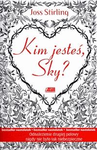 Kim jesteś, Sky? - Joss Stirling - ebook