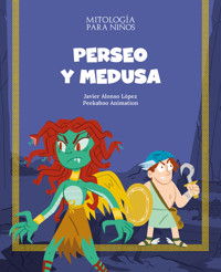 Perseo y Medusa - Javier Alonso López - ebook