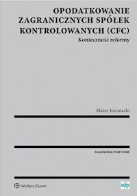 Opodatkowanie zagranicznych spółek kontrolowanych (CFC) - Kuźniacki Błażej - książka