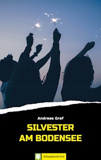 Silvester am Bodensee - Andreas Graf - ebook