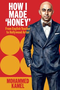 How I Made 'Honey' - Mohammed Kamel - ebook