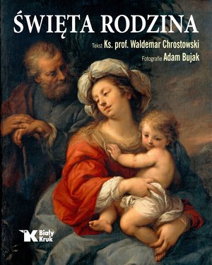 Święta Rodzina - ks. prof. Waldemar Chrostowski - książka