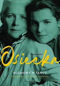 Rozmowy w tańcu - Agnieszka Osiecka - ebook + książka