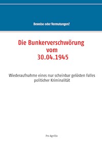 Die Bunkerverschwörung vom 30.04.1945 -  - ebook