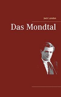 Das Mondtal - Jack London - ebook