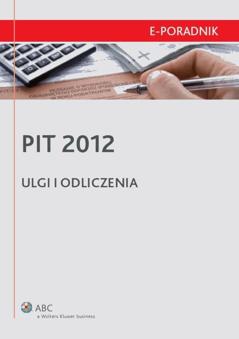 Okładka:PIT 2012 - ulgi i odliczenia 