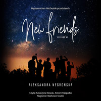 New Friends - Aleksandra Negrońska - ebook + audiobook + książka
