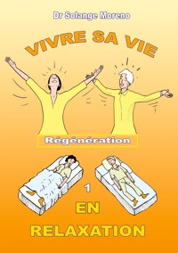 Vivre sa vie en relaxation - Solange Moreno - ebook
