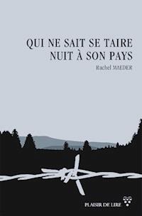 Qui ne sait se taire nuit à son pays - Rachel Maeder - ebook