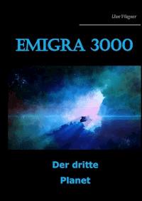 Emigra 3000 - Uwe Wagner - ebook