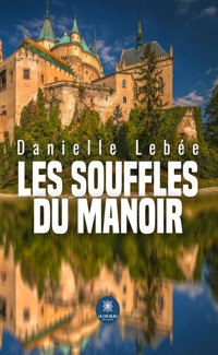 Les souffles du manoir - Danielle Lebée - ebook