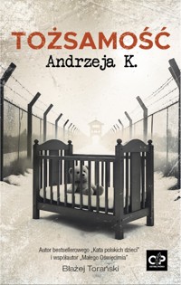 Tożsamość Andrzeja K. - Błażej Torański - ebook + audiobook