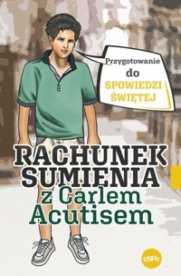 Rachunek sumienia z Carlem Acutisem - Magdalena Kędzierska-Zaporowska - książka