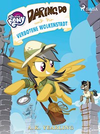 My Little Pony - Daring Do und die verbotene Wolkenstadt - Yearling A.K. - ebook