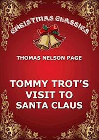 Tommy Trot's Visit To Santa Claus - Thomas Nelson Page - ebook
