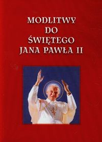 Modlitwy do Świętego Jana Pawła II - Lech Tkaczyk - książka
