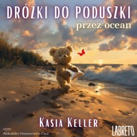 Dróżki do poduszki. Przez ocean - Keller Kasia - audiobook