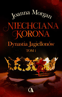 Niechciana korona - Joanna Morgan - ebook + audiobook