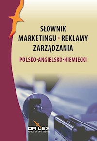 Polsko-angielsko-niemiecki słownik marketingu reklamy zarządzania - Piotr Kapusta - książka