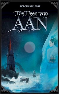 Die Feen von Aan - Holger Stalfort - ebook