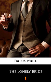 The Lonely Bride - Fred M. White - ebook