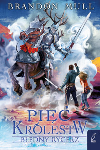 Błędny rycerz. Seria Pięć królestw. Tom 2 - Brandon Mull - książka