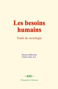 Les besoins humains - Halbwachs Maurice - ebook