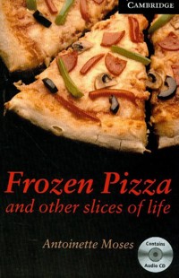 CER6 Frozen Pizza and other slices of life with CD - Moses Antoinette - książka