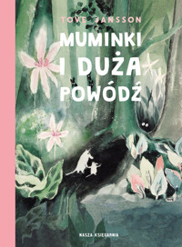 Muminki i duża powódź - Jansson Tove - książka